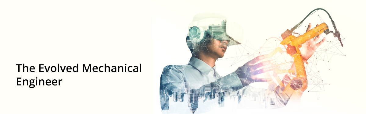 The Evolved Mechanical Engineer